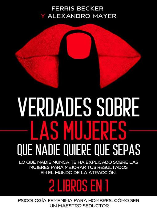 Title details for Verdades sobre las Mujeres que Nadie Quiere que Sepas by Alexandro Mayer - Available